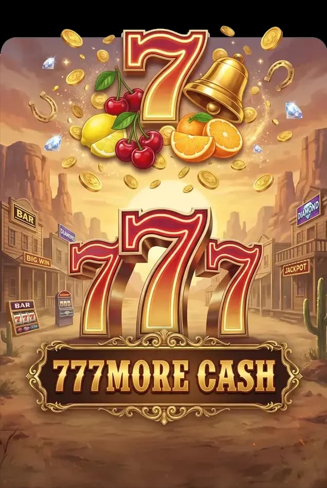 777MORE CASH